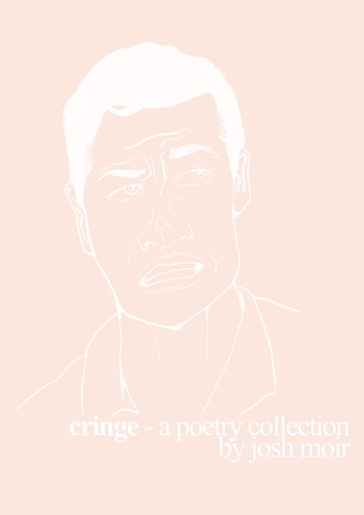 Cringe by Josh Moir - Poetry Zine